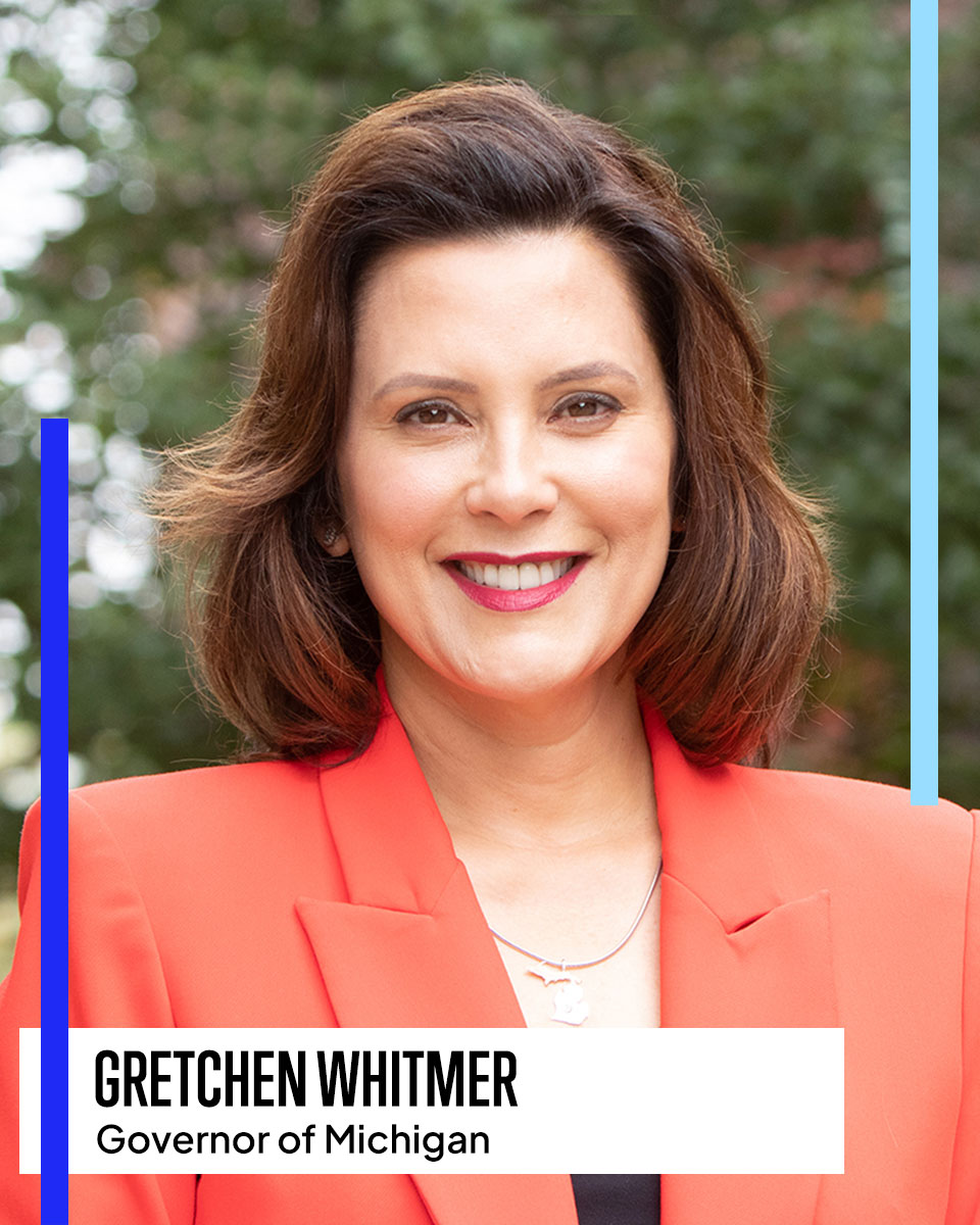 GRETCHEN WHITMER Governor of Michigan